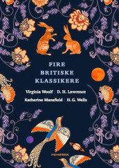 Fire britiske klassikere av D.H. Lawrence, Katherine Mansfield, H.G. Wells og Virginia Woolf (Heftet)