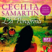 La Peregrina av Cecilia Samartin (Lydbok MP3-CD)