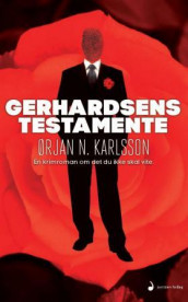 Gerhardsens testamente av Ørjan N. Karlsson (Innbundet)
