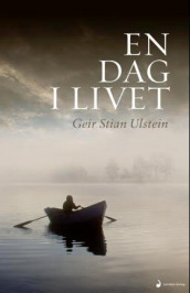 En dag i livet av Geir Stian Ulstein (Ebok)