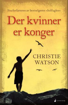 Der kvinner er konger av Christie Watson (Innbundet)