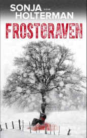 Frostgraven av Sonja Holterman (Heftet)