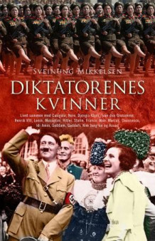 Diktatorenes kvinner av Sveinung Mikkelsen (Ebok)