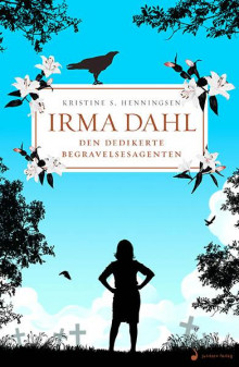 Irma Dahl av Kristine S. Henningsen (Ebok)