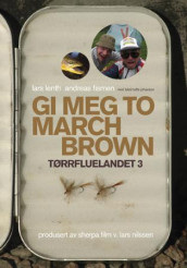Gi meg to March Brown av Lars Lenth og Lars Nilssen (DVD)