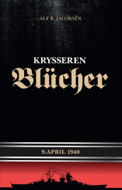 Krysseren Blücher av Alf R. Jacobsen (Innbundet)