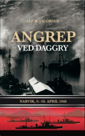 Angrep ved daggry av Alf R. Jacobsen (Innbundet)