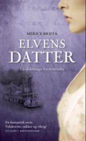 Elvens datter av Merice Briffa (Ebok)