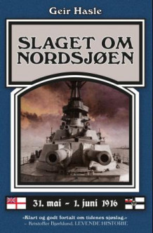 Slaget om Nordsjøen av Geir Hasle (Heftet)