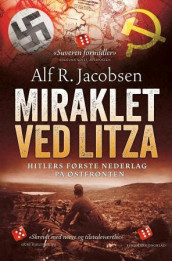 Miraklet ved Litza av Alf R. Jacobsen (Heftet)