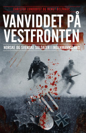 Vanviddet på Vestfronten av Bengt Belfrage og Christer Lundquist (Innbundet)