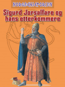 Sigurd Jorsalfare og hans etterkommere av Kim Hjardar og Knut Arstad (Ebok)