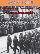 Det norske forsvaret og okkupasjonsmakten av Berit Nøkleby og Per Erik Olsen (Ebok)