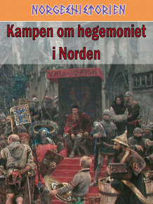 Kampen om hegemoniet i Norden av Leif Inge Ree Petersen (Ebok)