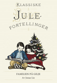 Familien på Gilje av Jonas Lie (Ebok)