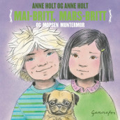Mai-Britt, Mars-Britt og mopsen Muntermor av Anne Holt (Lydbok-CD)