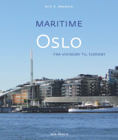 Maritime Oslo av Erik C. Ødemark (Innbundet)