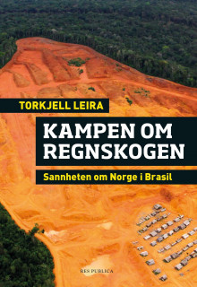 Kampen om regnskogen av Torkjell Leira (Ebok)