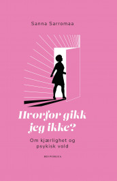 Hvorfor gikk jeg ikke? av Sanna Sarromaa (Ebok)