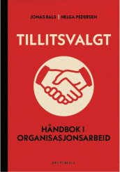 Tillitsvalgt av Jonas Bals og Helga Pedersen (Heftet)