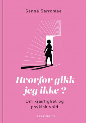 Hvorfor gikk jeg ikke? av Sanna Sarromaa (Innbundet)