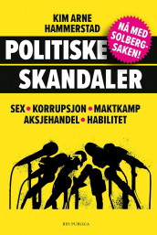 Politiske skandaler av Kim Arne Hammerstad (Heftet)
