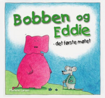 Bobben og Eddie av Marlene Larsen (Ebok)