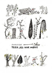 Trær jeg har møtt av Anna Fiske (Innbundet)