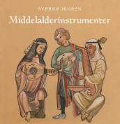 Middelalderinstrumenter av Sverre Jensen (Innbundet)