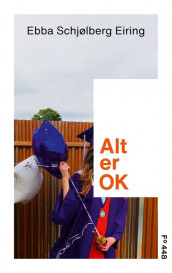 Alt er OK av Ebba Eiring (Innbundet)