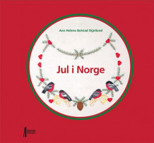 Jul i Norge av Ann Helene Bolstad Skjelbred og Marit Odden (Innbundet)