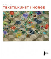 Tekstilkunst i Norge av Randi Nygaard Lium (Innbundet)