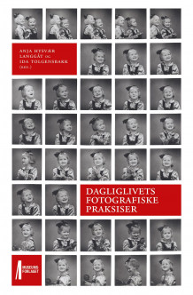 Dagliglivets fotografiske praksiser av Anja Hysvær Langgåt og Ida Tolgensbakk Vedeld (Heftet)