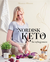 Nordisk keto av Bianca Olsson (Ebok)