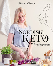 Nordisk keto av Bianca Olsson (Innbundet)