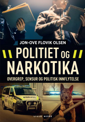 Politiet og narkotika av Jon-Ove Flovik Olsen (Innbundet)
