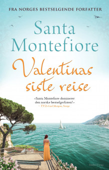 Valentinas siste reise av Santa Montefiore (Ebok)