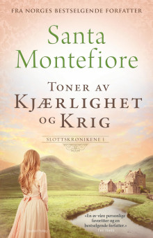 Toner av kjærlighet og krig av Santa Montefiore (Ebok)