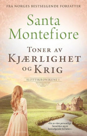 Toner av kjærlighet og krig av Santa Montefiore (Heftet)