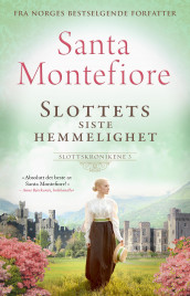 Slottets siste hemmelighet av Santa Montefiore (Heftet)