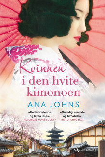 Kvinnen i den hvite kimonoen av Ana Johns (Heftet)
