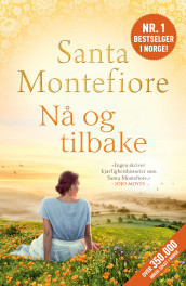 Nå og tilbake av Santa Montefiore (Heftet)