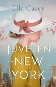 Juvelen av New York av Ella Carey (Innbundet)