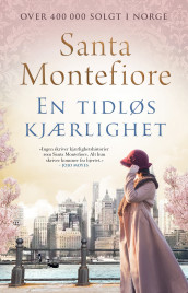 En tidløs kjærlighet av Santa Montefiore (Ebok)