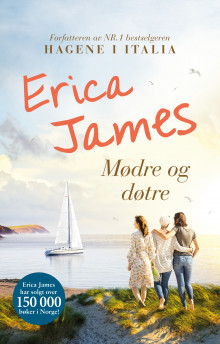 Mødre og døtre av Erica James (Innbundet)