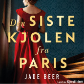 Den siste kjolen fra Paris av Jade Beer (Nedlastbar lydbok)