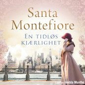 En tidløs kjærlighet av Santa Montefiore (Nedlastbar lydbok)