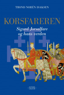 Korsfareren av Trond Norén Isaksen (Innbundet)