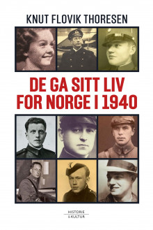 De ga sitt liv for Norge i 1940 av Knut Flovik Thoresen (Innbundet)