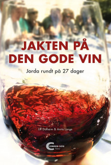Jakten på den gode vin av Ulf Dalheim og Anita Lange (Innbundet)